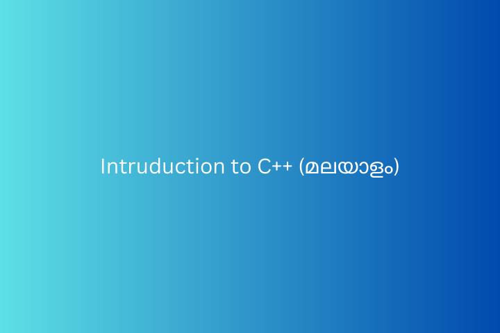 Intruduction to C++ മലയാളം